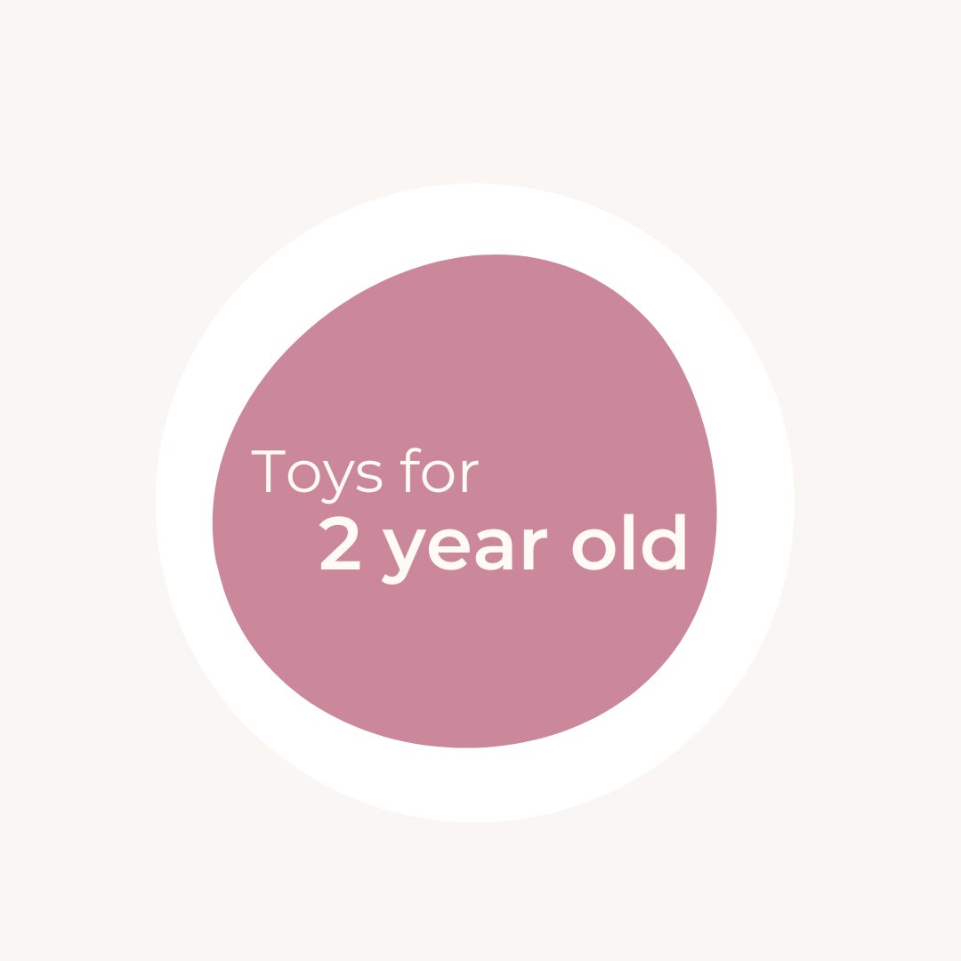 Toys for 2 Year Olds