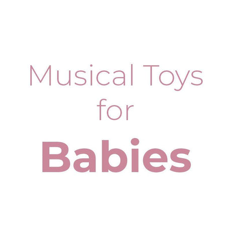 Musical Toys For Babies